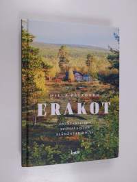 Erakot : omintakeisten suomalaisten elämäntarinoita
