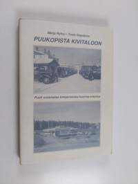 Puukopista kivitaloon : Tampereen kuorma-autoilijat ry:n, Tampereen autokuljetus oy:n ja Kuljetus ja kaivin oy:n viisikymmenvuotishistoriikki v.1945-1995