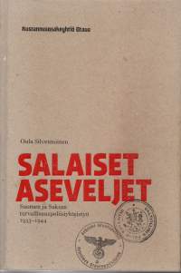 Salaiset aseveljet. Suomen ja Saksan turvallisuuspoliisiyhteistyö 1933-1944