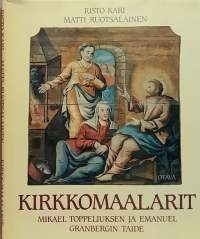 Kirkkomaalarit: Mikael Topeliuksen ja Emanuel Granbergin taide. (Kulttuurihistoria, kirkkomaalaustaide)