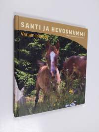 Santi ja hevosmummi : varsan elämää