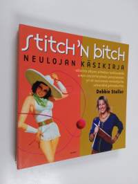 Stitch&#039;n bitch : neulojan käsikirja
