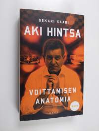 Aki Hintsa : voittamisen anatomia