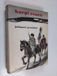 Korpi routii : romaani korven keväästä