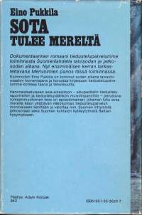 Sota tulee mereltä, 1981. HUOM: Matti E Mäkelän* OMA LIITE kommentteja kirjasta ja muisteluksia työstään merivoimien tiedustelutoimistossa 3 siv. Dokumenttiromaani