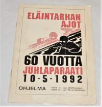 Eläintarhanajot 60 vuotta juhlaparaati 10 5 1992 ohjelma