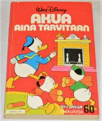 Aku Ankan taskukirja 60	Akua aina tarvitaan
