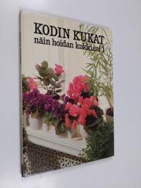 Kodin kukat : Näin hoidan kukkiani 1