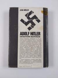 Adolf Hitler - diktaattorin muotokuva