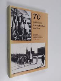 70 yhteisen kamppailun vuotta : Nokian kumityöväen ammattiosasto 1914-1984