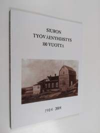 Siuron työväenyhdistys 100 vuotta