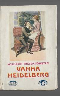 Vanha Heidelberg (Karl Heinrich)/Meyer-Förster, Wilhelm  ; Salo, Aukusti , 1887-1951Karisto 1913.