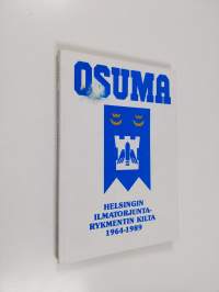 Osuma : Helsingin ilmatorjuntarykmentin kilta 1964-1989