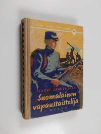 Suomalainen vapaustaistelija : historiallinen seikkailukertomus