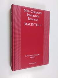 Man-computer interaction research MACINTER-1 : proceedings of the First Network Seminar of The International Union of Psychological Science (IUPsyS) on Man-Comput...