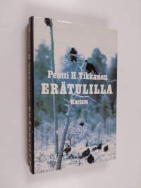 Erätulilla : eräkertomuksia