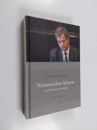 Nimismiehen kiharat : Sauli Niinistön henkilökuva