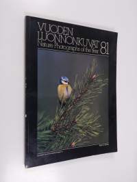 Vuoden luonnonkuvat 1981 = Nature photographs of the year