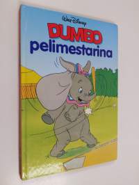 Dumbo pelimestarina : Disneyn satulukemisto