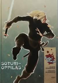 Soturioppilas - Fatal Ninja. (Fantasia)