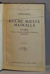 Kolme miestä matkalla. (Matkat. 20-luku)