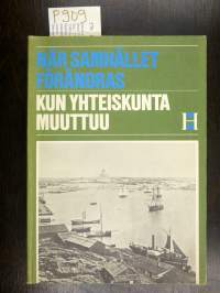 Kun yhteiskunta muuttuu - När samhället förändras