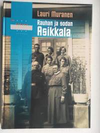 Rauhan ja sodan Asikkala - Vapaaehtoista maanpuolustustyötä ja elämää Asikkalassa 1917-1944