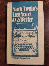 Mark Twain´s Last years a a Writer