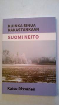 Kuinka sinua rakastankaan Suomi Neito