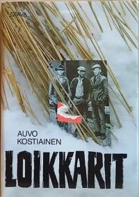 Loikkarit : suuren lamakauden laiton siirtolaisuus Neuvostoliittoon (Tosipohjaiset teokset, poliittinen historia, yhteiskunta)