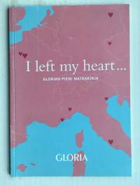 I left my heart - Glorian pieni matkakirja