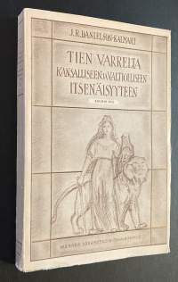 Tien varrelta kansalliseen ja valtiolliseen itsenäisyyteen III