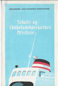 Tobaks og Chokoladekioskernes R&#039;Prisliste / Helsingor-Hälsingdborg överfarten -hinnasto