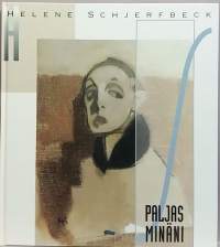 Helene Schjerfbeck -  Paljas minäni.  WSOY-Galleria sarja. (Henkilöhistoria)