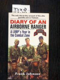 Diary of an airborne ranger - A LRRP´s Year in the Combat Zone