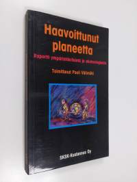 Haavoittunut planeetta : raportti ympäristökriisistä ja ekoteologiasta