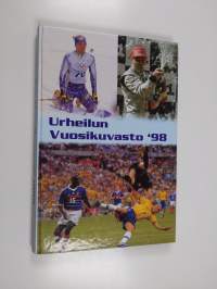 Urheilun vuosikuvasto &#039;98 : vuoden urheilutapahtumat valokuvina