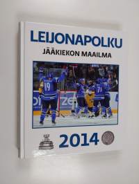 Jääkiekon maailma 2014 : leijonapolku