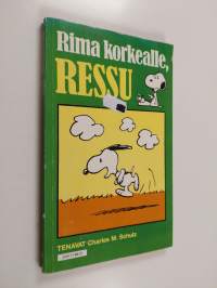 Rima korkealle, Ressu