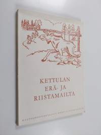 Kettulan erä- ja riistamailta