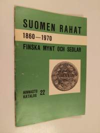 Suomen rahojen hinnasto = Katalog över finska mynt och sedlar 1860-1970
