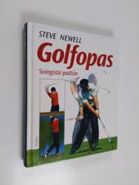 Golfopas : svingistä puttiin