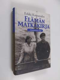 Elämän matkakirja : itinerarium vitae (signeerattu, tekijän omiste)