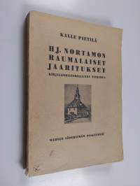 Hj. Nortamon raumalaiset jaaritukset - kirjallishistoriallinen tutkimus