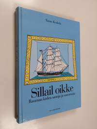 Sillail oikke : Rauman kielen sanoja ja sanomisia