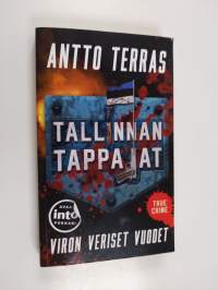 Tallinnan tappajat : Viron veriset vuodet