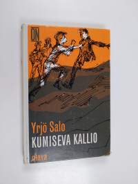 Kumiseva kallio : Seikkailuromaani