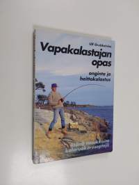 Vapakalastajan opas : onginta ja heittokalastus