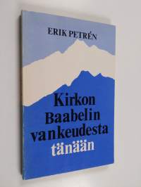 Kirkon Baabelin vankeudesta tänään : raportti Ruotsin kirkon nykytilasta