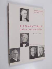 Tiennäyttäjiä palvelun poluille : ohjelmakirja työpiireille